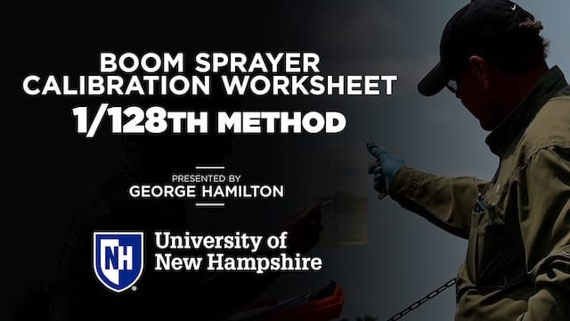 Launch the Boom Sprayer Calibration Worksheet using the 1/128th Method video (opens in new window).